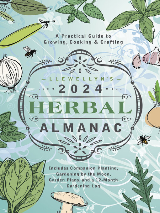 Title details for Llewellyn's 2024 Herbal Almanac by Llewellyn - Available
